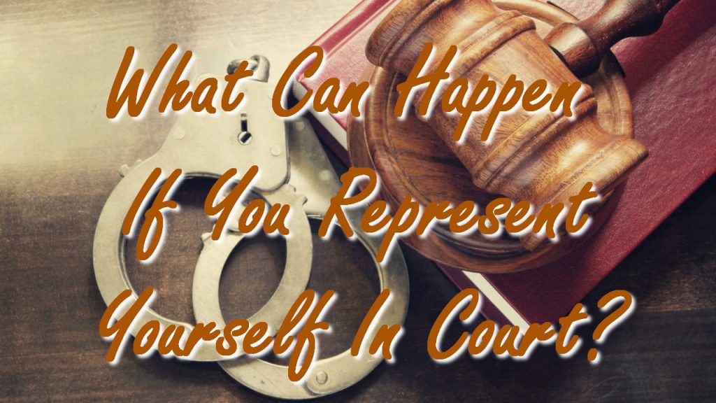 What Can Happen If You Represent Yourself In Court? Reflections Gallery