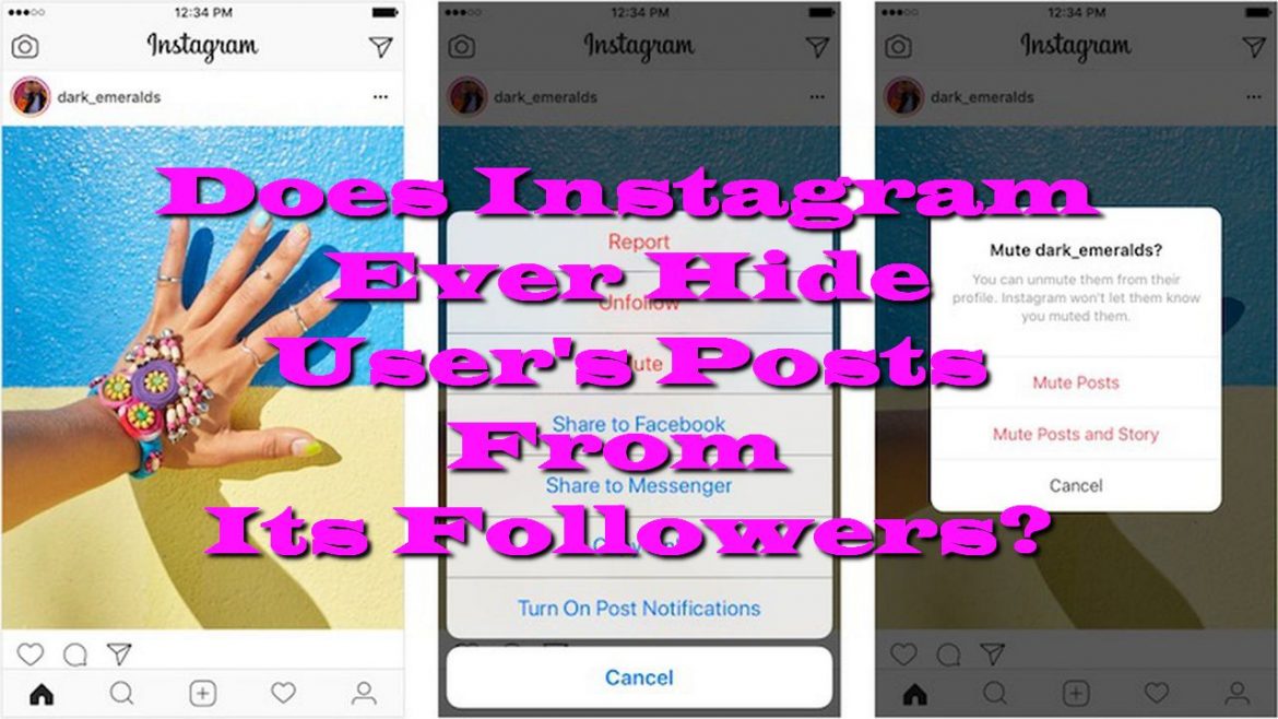 Does Instagram Ever Hide User’s Posts From Its Followers?