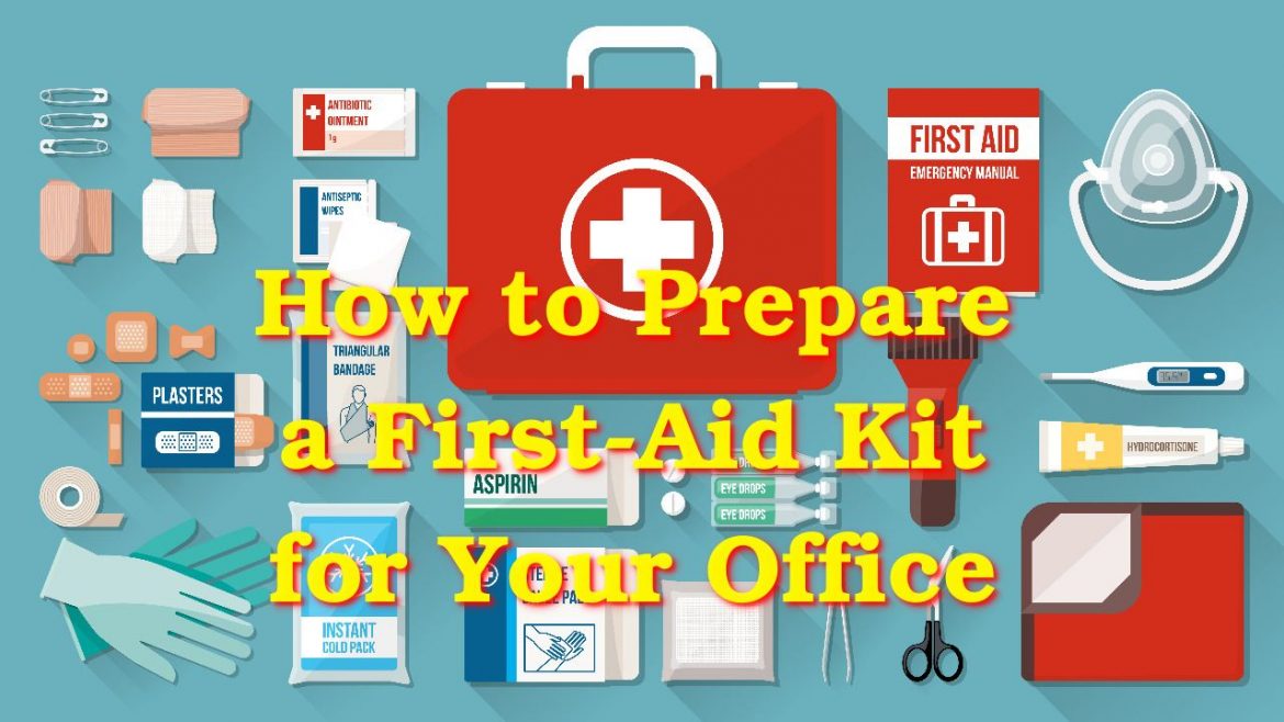 How to Prepare a First-Aid Kit for Your Office