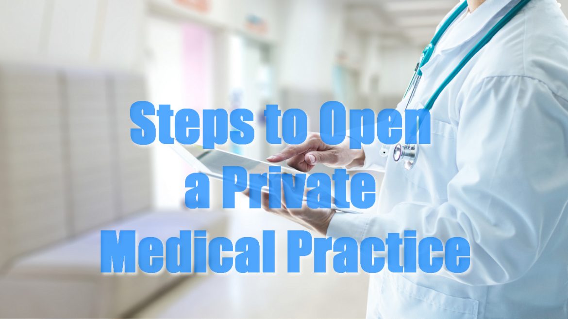 Steps to Open a Private Medical Practice